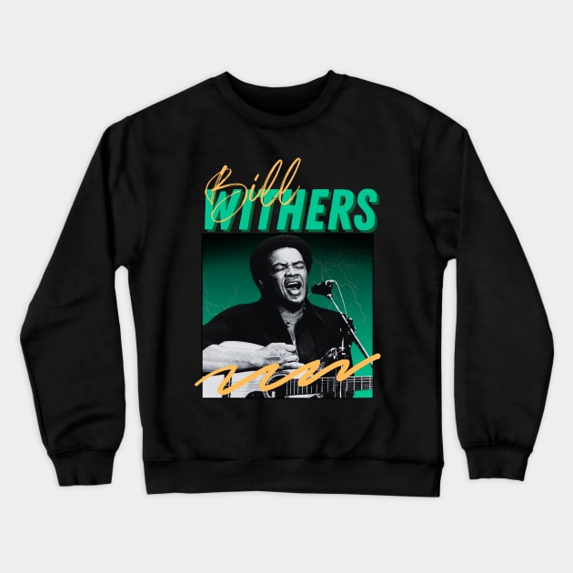 Bill withers***original retro Crewneck Sweatshirt by OtakOtak